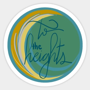 To The Heights Sticker